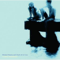 Michael Mantra & Charlz de la Casa   Cerulean Transmission   CD