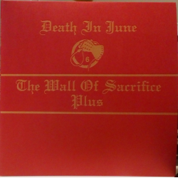 Death In June - The Wall Of Sacrifice 'Plus' [CD+Black 7"] (SMR018)