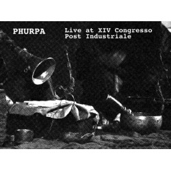 Phurpa - Live at XIV Congresso Post Industriale [CD]