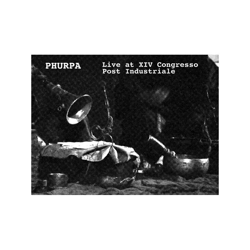 Phurpa - Live at XIV Congresso Post Industriale [CD]