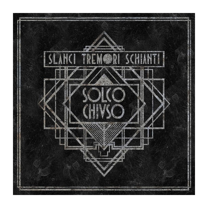 SOLCO CHIUSO - Slanci Tremori Schianti [CD]