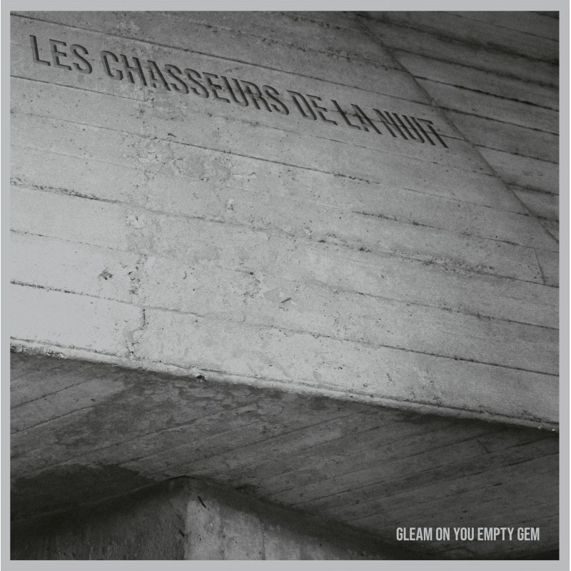 Les Chasseurs De La Nuit - Gleam On You Empty Gem [CD]