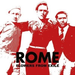 Rome - Flowers From Exile [CD]