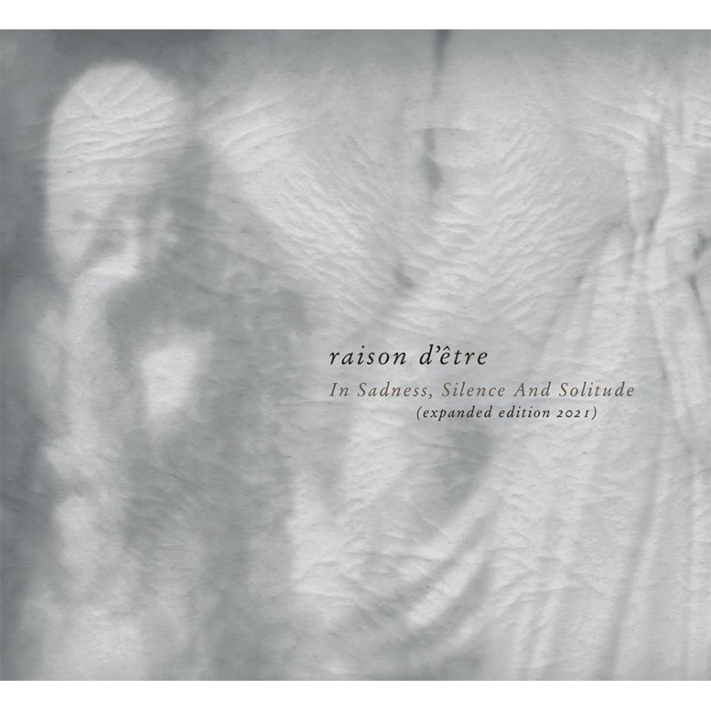 Raison d'être - In Sadness, Silence and Solitude [2CD]