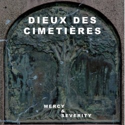 Dieux Des Cimetières - Mercy & Severity [CD]