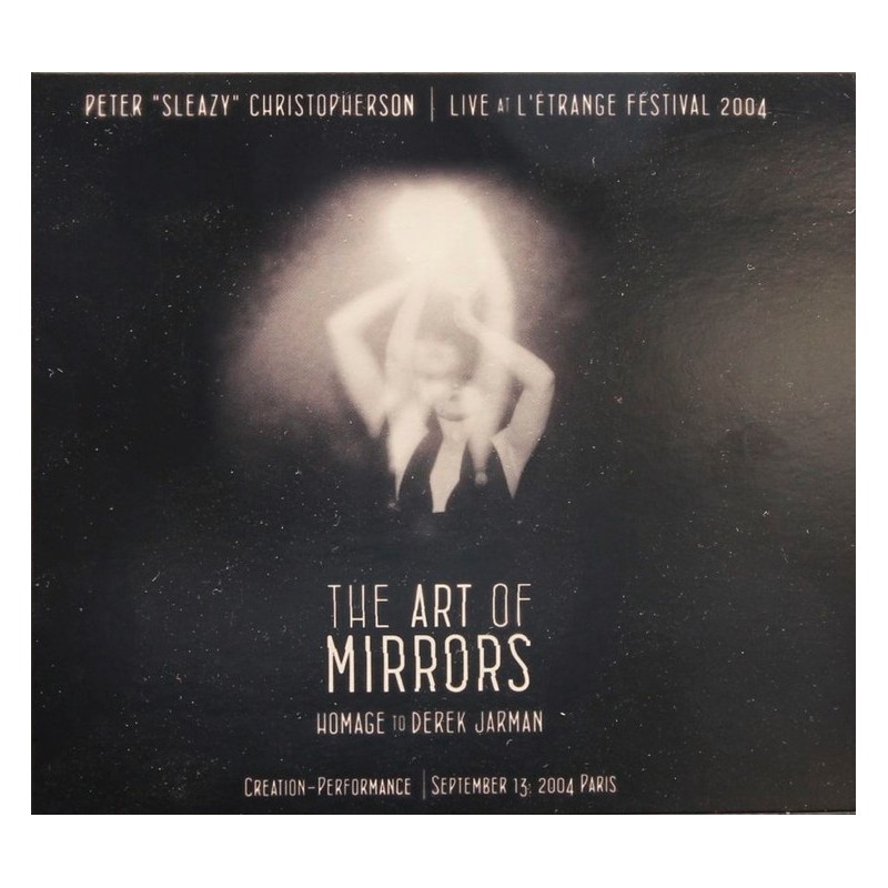 Peter “Sleazy” CHristopherson - Live At L’Etrange Festival - The Art Of Mirrors [CD]
