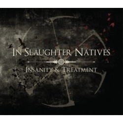 In Slaughter Natives - Insanity & Treatment [3CD]