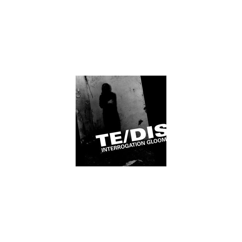 Te/Dis - Interrogation Gloom [CD]